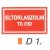 Eltorlaszolni tilos! D1/sz