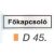 Fökapcsoló D45
