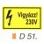 Vigyázz! 230 V D51