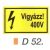 Vigyázz! 400 V D52