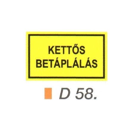 Kettös betáplálás D58/sz