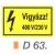 Vigyázz! 400 V/230 V D63
