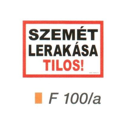 Szemét lerakása tilos! F100/A