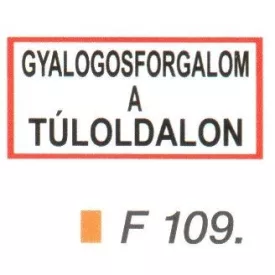 Gyalogos forgalom a túloldalon F109