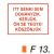 Itt senki sem dohányzik. Kérjük, Ön se tegye! F13