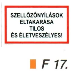   Szellözönyílások eltakarása tilos és életveszélyes! F17
