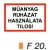 Müanyag ruházat használata tilos! F20