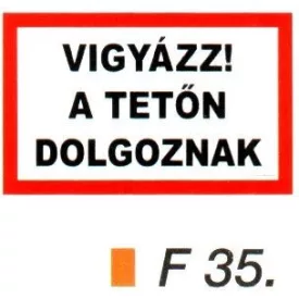 Vigyázz! A tetön dolgoznak F35