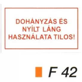 Dohányzás és nyílt láng használata tilos! F42