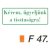 Kérem, ügyeljünk a tisztaságra! F47