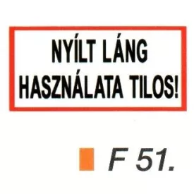 Nyílt láng használata tilos! F51