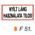 Nyílt láng használata tilos! F51