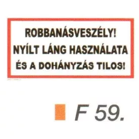   Robbanásveszély! Nyílt láng használata és a dohányzás tilos! F59