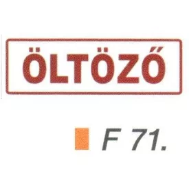 Öltözö F71