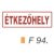 Étkezöhely F94