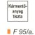 Kármentö anyag (tiszta) F95/A