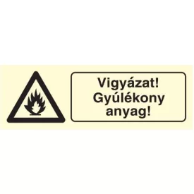   Vigyáz! Gyúlékony anyag!, után világítós figyelmeztető öntapadós tábla
