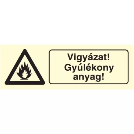 Vigyáz! Gyúlékony anyag!, után világítós figyelmeztető öntapadós tábla