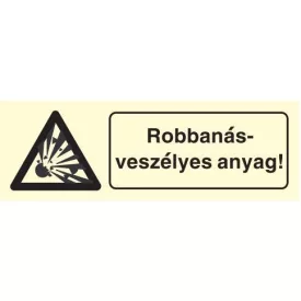   Robbanásveszélyes anyag!, után világítós figyelmeztető öntapadós tábla