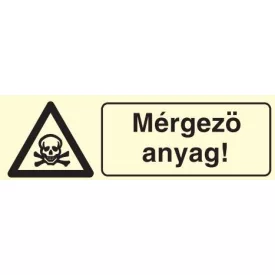   Mérgező anyag!, után világítós figyelmeztető öntapadós tábla