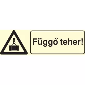   Függő teher!, után világítós figyelmeztető öntapadós tábla