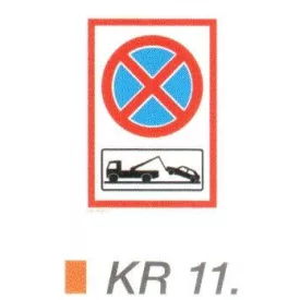   Megállni tilos+ gépkocsi elszállítására figyelmeztetés KR11.