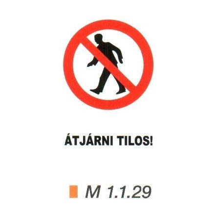 Átjárni tilos! m 1.1.29