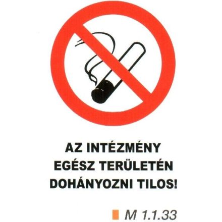 Az intézmény egész területén dohányozni tilos! m 1.1.33