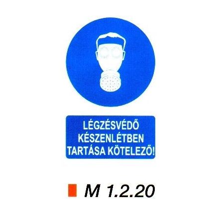 Légzésvédő készenlétben tartása kötelező! m 1.2.20