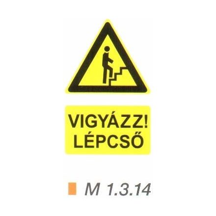 Vigyázz! Lépcső (felfelé) m 1.3.14