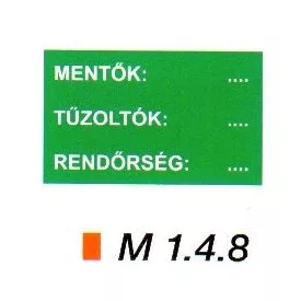 Mentők: ...; Tűzoltók: ...; Rendőrség: ...  m 1.4.8