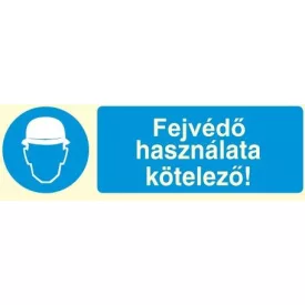   Fejvédő használata kötelező!, után világítós öntapadós tábla