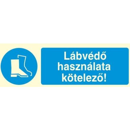 Lábvédő használata kötelező!, után világítós öntapadós tábla