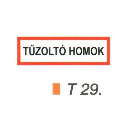 Tüzoltó homok helyét jelölö tábla t 29.