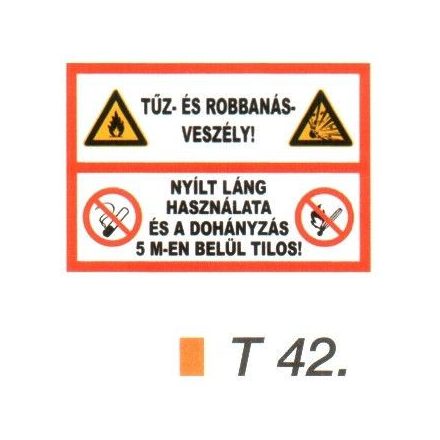 Tüz- és robbanásveszély! tábla t 42.