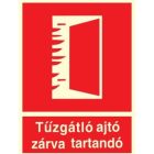 Tűzgátló ajtó zárva tartandó, után világítós tűzvédelmi öntapadós tábla