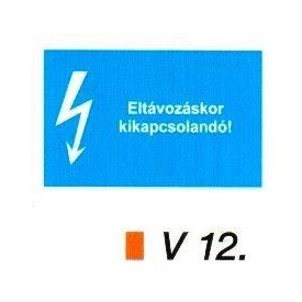 Eltávozáskor kikapcsolandó! v 12