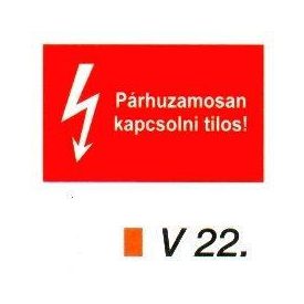 Párhuzamosan kapcsolni tilos! v 22