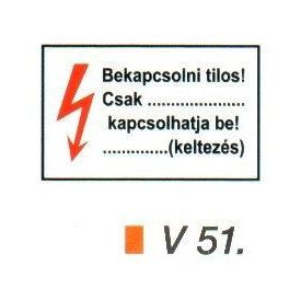 Bekapcsolni tilos! Csak ... kapcsolhatja be! v 51