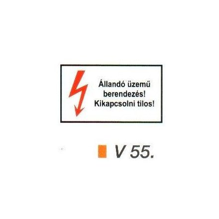 Állandó üzemű berendezés! Kikapcsolni tilos! v 55