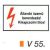 Állandó üzemű berendezés! Kikapcsolni tilos! v 55
